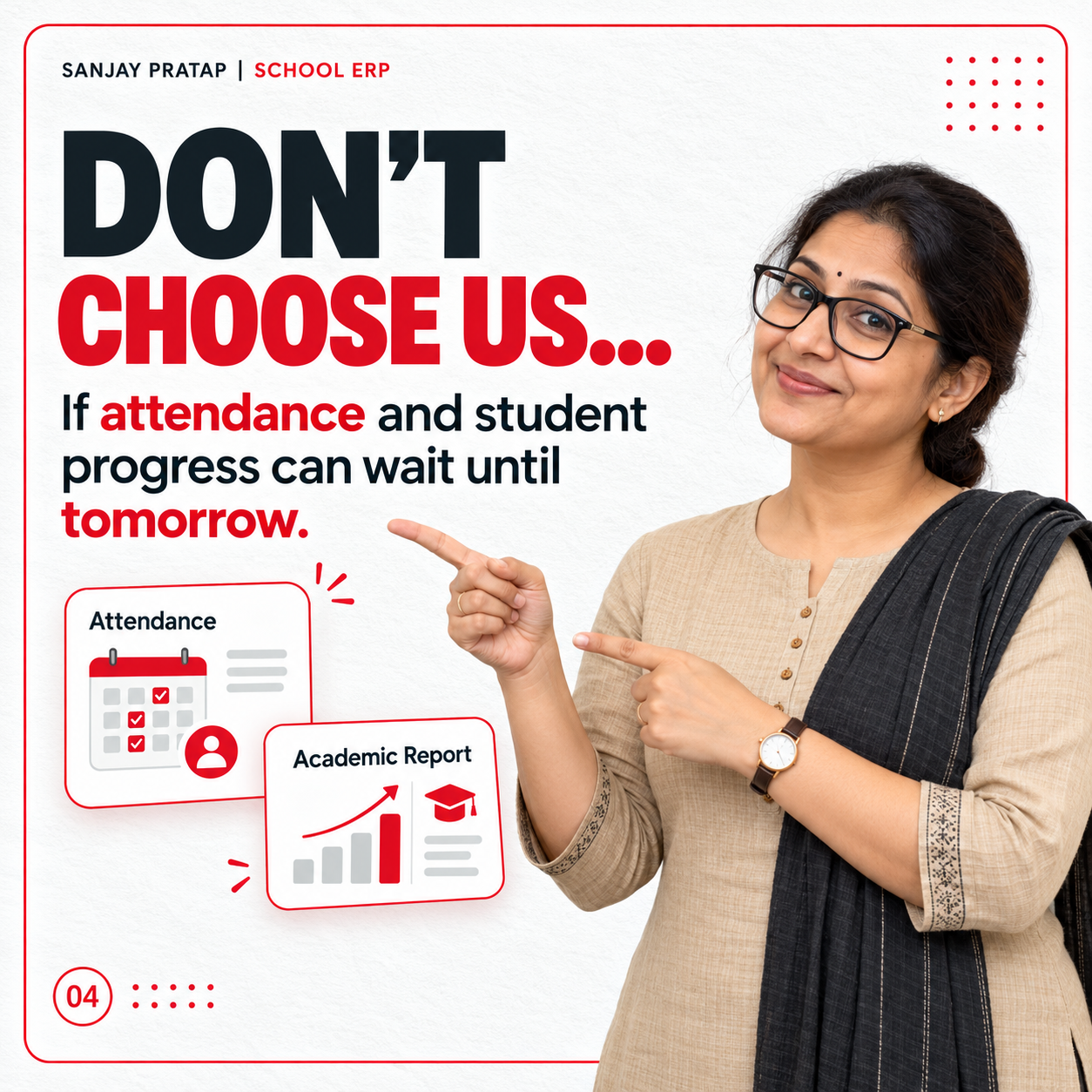 Don’t choose us if attendance and student progress can wait until tomorrow.